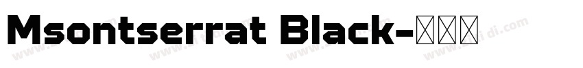 Msontserrat Black字体转换